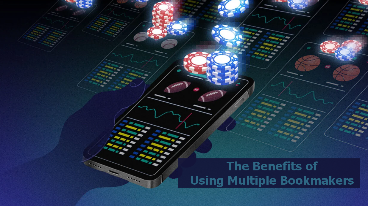 Benefits of Using Multiple Bookmakers